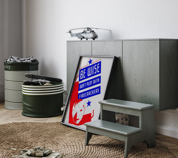 Be Wise - Don't Play With Firecrackers