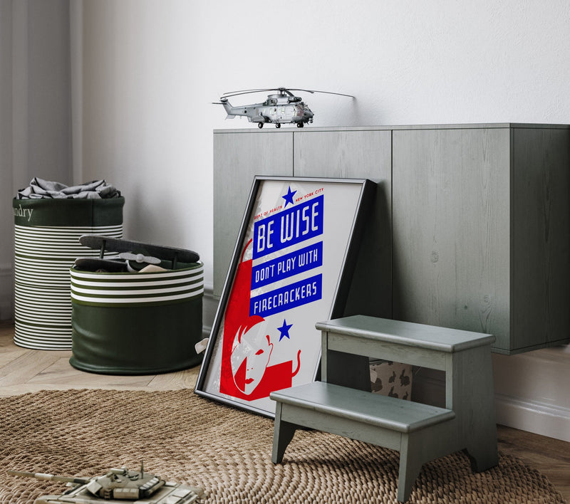 Be Wise - Don't Play With Firecrackers