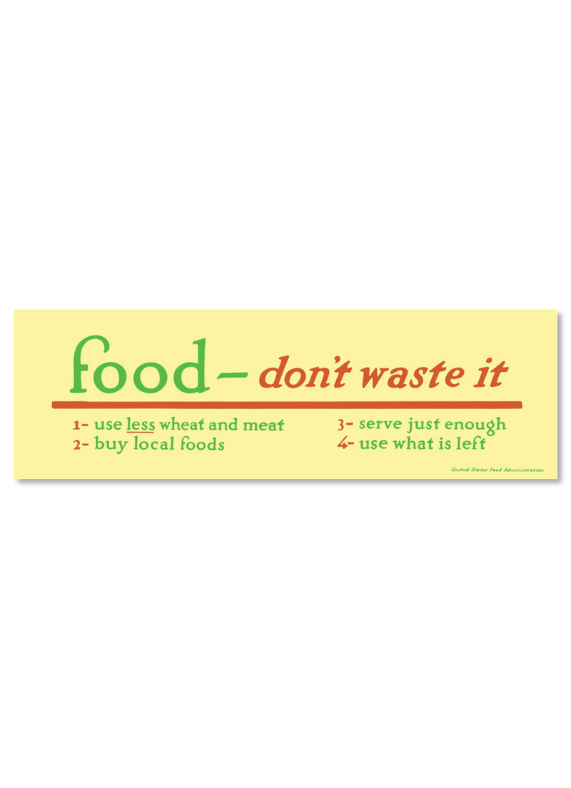Food - don't waste it.