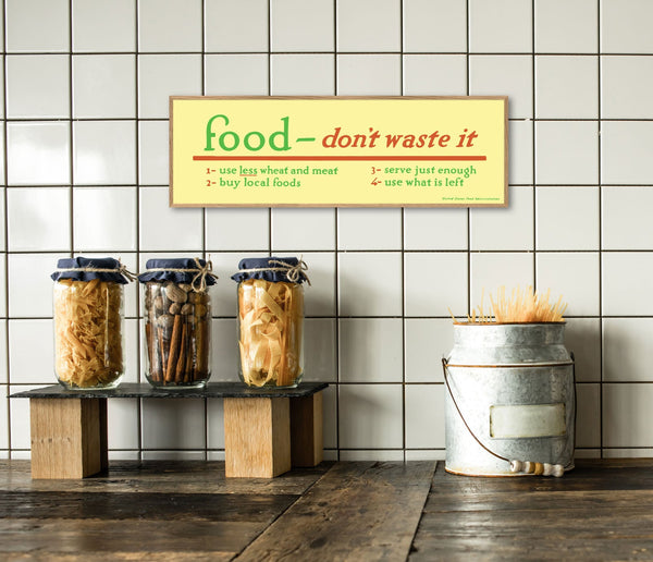 Food - don't waste it.