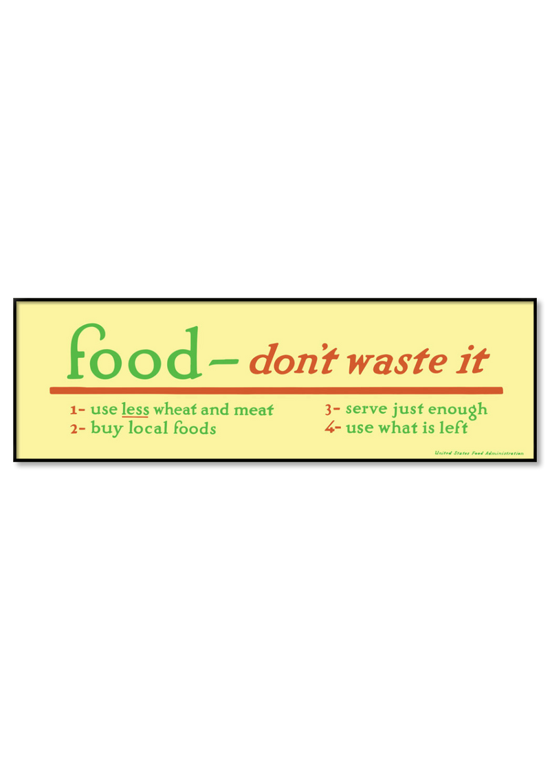 Food - don't waste it.